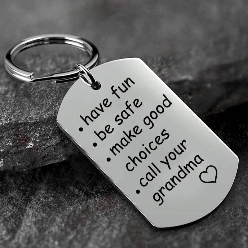 Last Day 75% OFF – Have Fun, Be Safe, Make Good Choices and Call Your Grandma/Grandpa Keychain