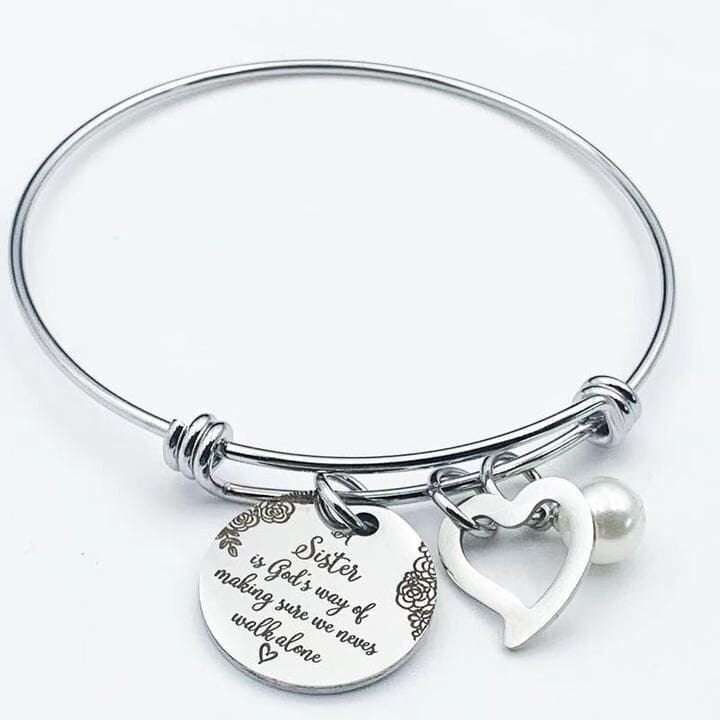 Last Day Promotion 49% OFF - A Sister Is God's Way Of Making Sure We Never Walk Alone Bangle